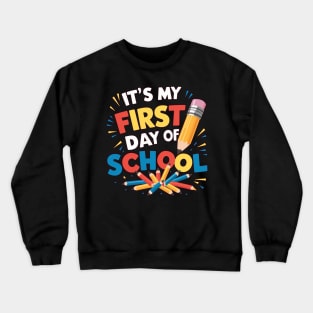 It’s My First Day of School Crewneck Sweatshirt